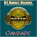 DJ Andrey Golubev - Gambade