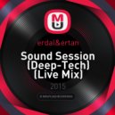 erdal&ertan - Sound Session (Deep-Tech)