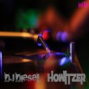 DJ DIESEL - Howitzer