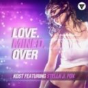 Kost Feat. Stella J. Fox - Love. Mined. Over