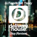 DJ Favorite & Theory - Okay