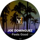 Joe Dominguez - Feels Good