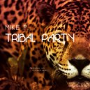 Mike P. - Tribal Party