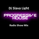 Dj Slava Light - Progressive Radio Show mix