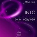 Maya Cruz - Into The River