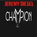 Jeremy Diesel - Champion