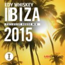 Edy Whiskey - Toolroom Ibiza 2015