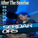 SERDAR ORS - After The Sunrise After Hours