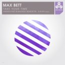 Max Bett - Take Your Time