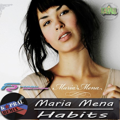Maria Mena Habits. Deejay Maria альбомы. Deep remix mp3