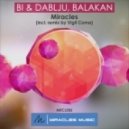 Bi & Dablju, Balakan - Miracles