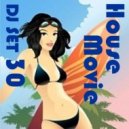 House Movie # 30 - The DJ Set House of "Movie Disco" facebook page mixed by MaxDJ.
