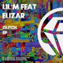 Lil'M feat. Elizar - Glitch