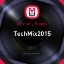 Dj Vitaliy Ridges - TechMix2015
