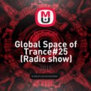Dj DeLife - Global Space of Trance#25