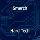 Smerch - Hard Tech