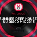 MR. CHUCK - SUMMER DEEP HOUSE NU DISCO MIX 2015
