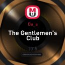 Ba_a - The Gentlemen's Club