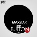 MaxStar - Red Button