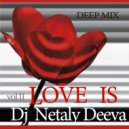 Dj Netaly Deeva - LOVE IS MIX Voll II
