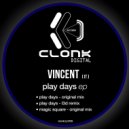 Vincent - Play Days