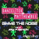 Daniel Tek & Matthew Bee - Gimme The Noise Feat. AryFashion