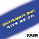 Davy Floris - Give Me On
