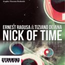 Ernest Ragusa & Tiziano Deiana - Nick Of Time