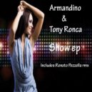 Armandino & Tony Ronca - Show