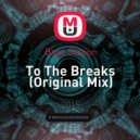 Bass Station - To The Breaks