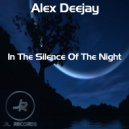 Alex Deejay - In The Silence Of The Night