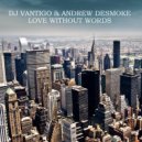 DJ VANTIGO & Andrew deSmoke - Everything Is For You