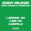 Oblomov - Every Weekend in Samara