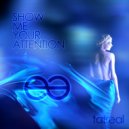 Tatreal - Show Me Your Attention