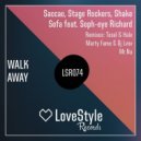 Saccao, Stage Rockers, Shake Sofa feat. Soph-eye Richard - Walk Away (Tosel & Hale Remix)