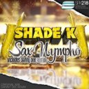Shade K, Danny Dee - Sax Nympho