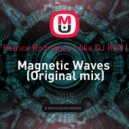 Patrice Rodrigues (Aka DJ KDX ) - Magnetic Waves