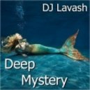 DJ Lavash - Deep mystery