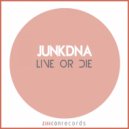 JunkDNA - Live Or Die