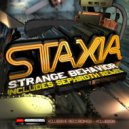 Staxia - Strange Behavior