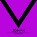 Jonyk - Stranger