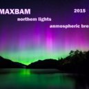 DJ MAXBAM - Northern lights