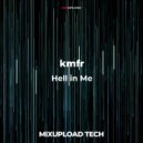 kmfr - Hell in Me