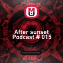 Redvi - After sunset Podcast # 015