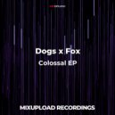 Dogs x Fox - Colossal