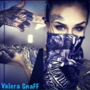 Valera SnaFF - Once Again...