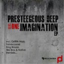 Presteegeous Deep & One - Imagination