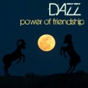 Dazz - Power Of Friendship