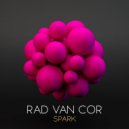 Rad Van Cor - Spark