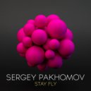 Sergey Pakhomov - Stay Fly
